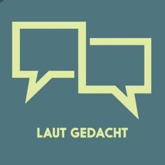 Laut Gedacht