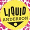 Justin Liquid Anderson