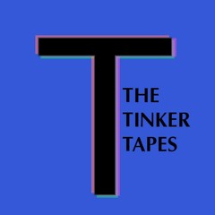 The Tinker Tapes