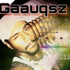 Gaauqsz🤘🏾😎🎶