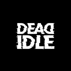 DEAD IDLE