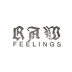 Raw Feelings