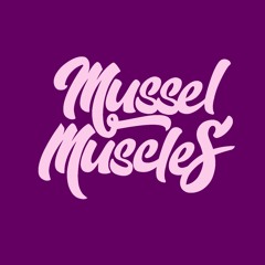 Mussel Muscles