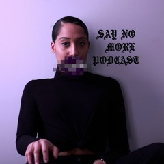 Say No More Podcast