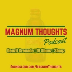 Magnum Thoughts Podcast