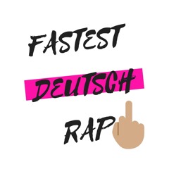 Fastest Deutschrap