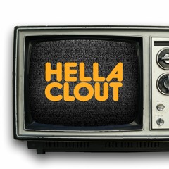 Hella Clout
