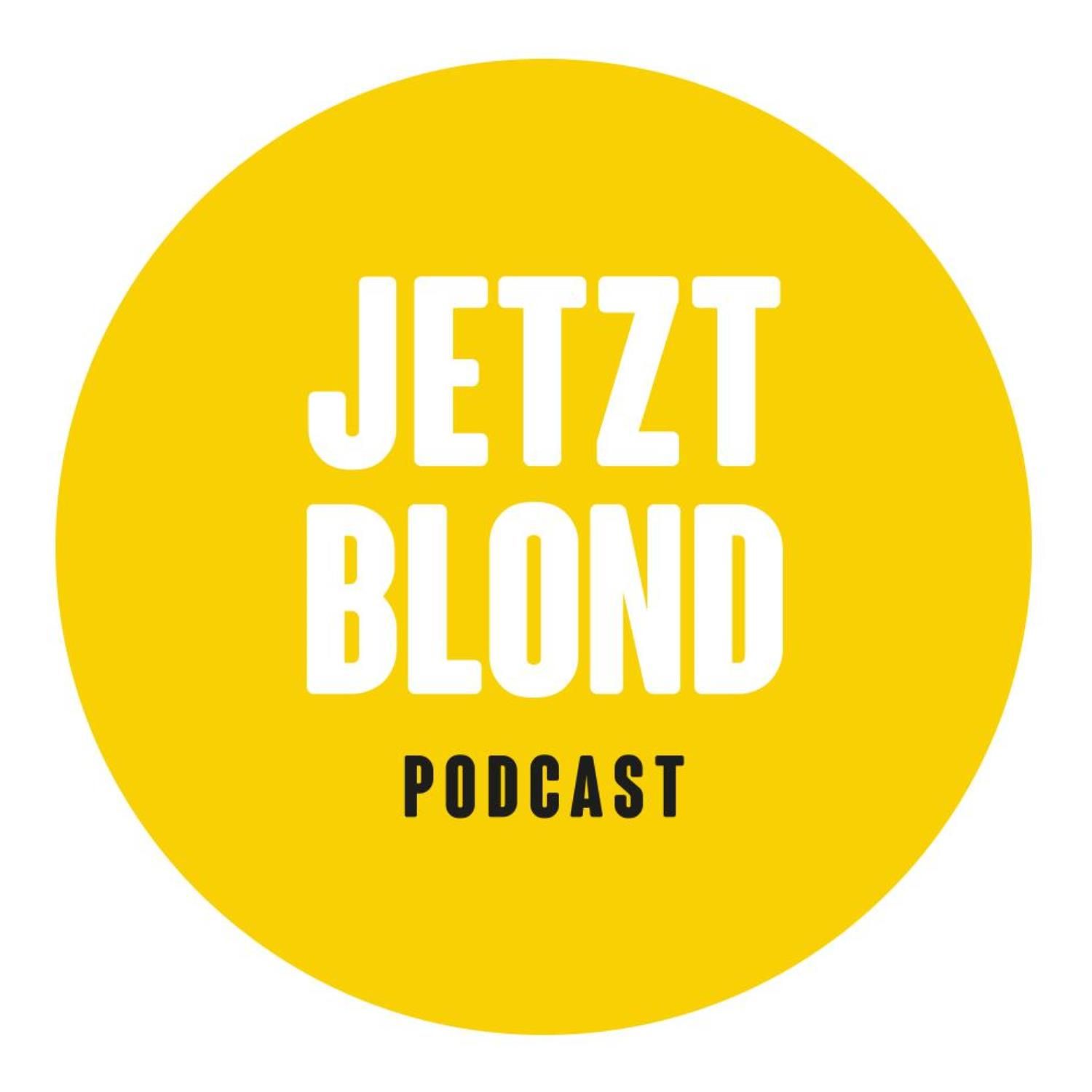 Jetzt Blond Podcast