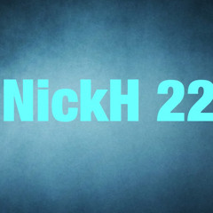 NickH 22