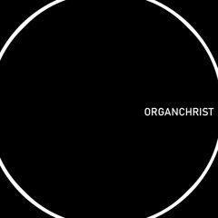 ORGANCHRIST