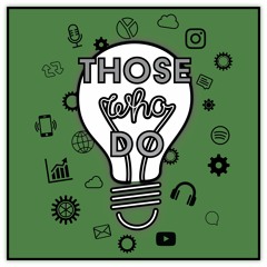 Those Who Do