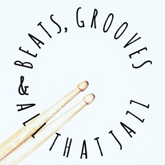 Beats, Grooves & All That Jazz