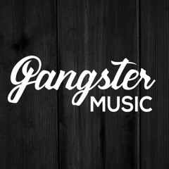 GANGSTER MUSIC
