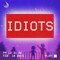 IDIOTS Podcast
