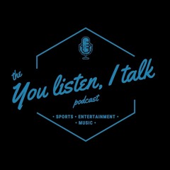 The You Listen, I Talk Podcast