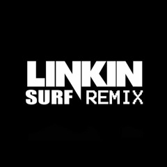 LinkinSurfRemix