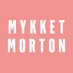 MYKKET MORTON