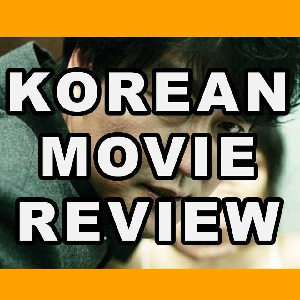 Korean Movie Review