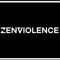 ZenViolence