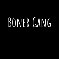 Boner Gang