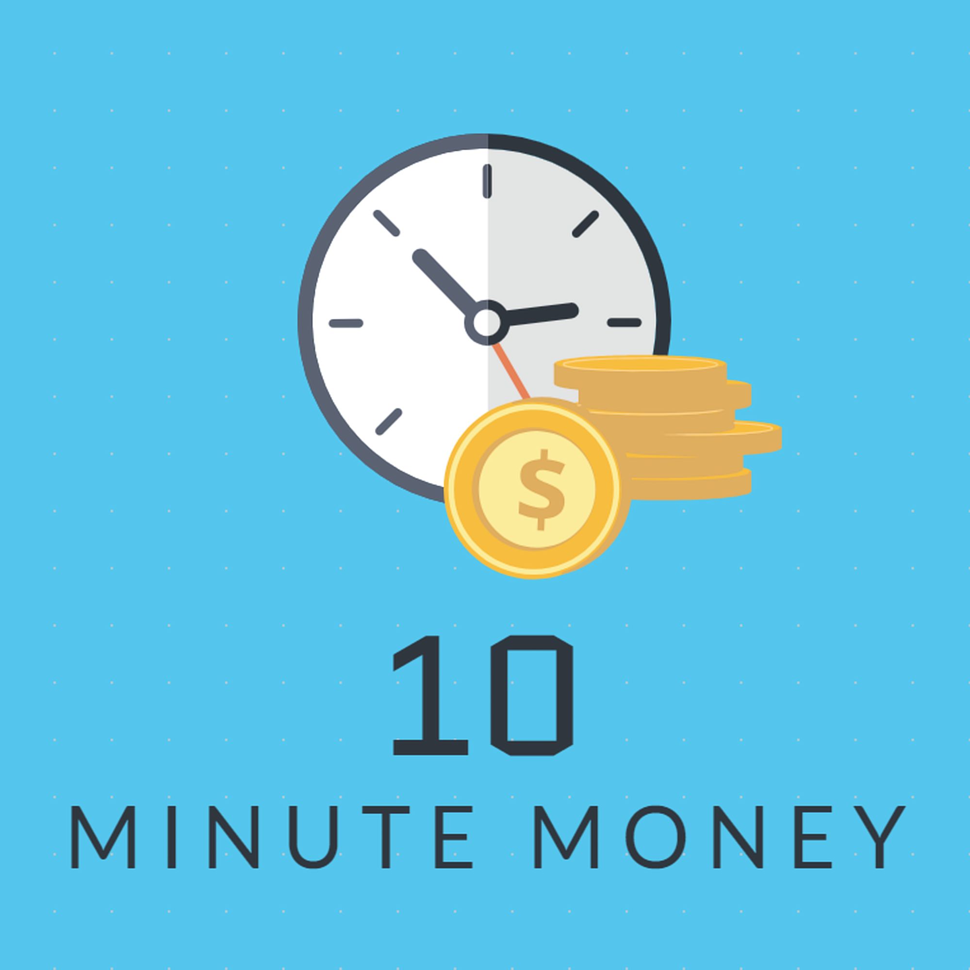 Ten Minute Money