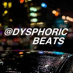 DYSPHORIC BEATS