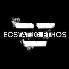 Ecstatic Ethos