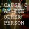 I am the Other Person