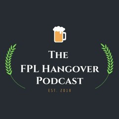 The FPL Hangover Podcast