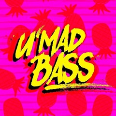 U'MAD BASS