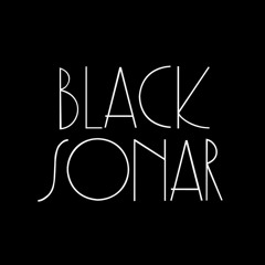 BLACK SONAR