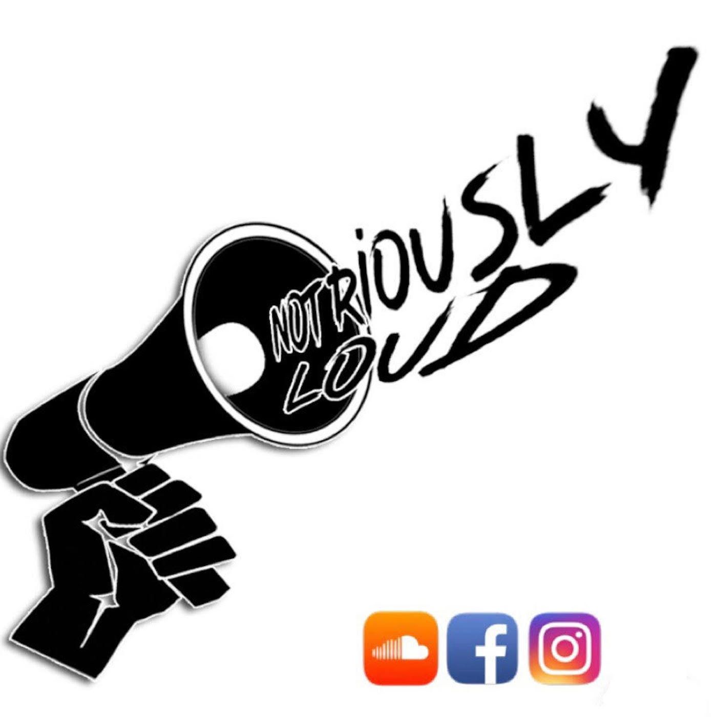 NotoriouslyLoud podcast artwork