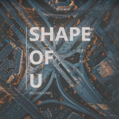 SHAPE OF U
