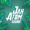 JAH Atom Sound