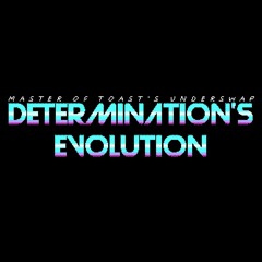 Determination's Evolution