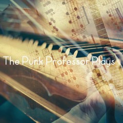 The Punk Professor Plays