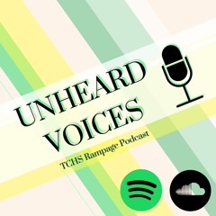TCHS Rampage Unheard Voices