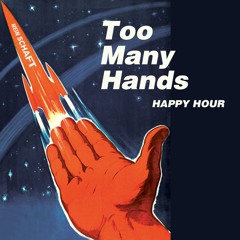 TOO MANY HANDS / Los Amigos