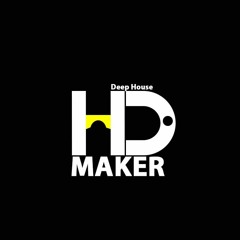 HD maker deep house