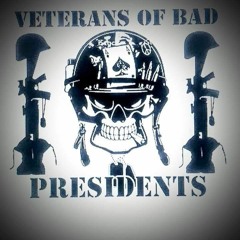 VeteransofBadPresidents