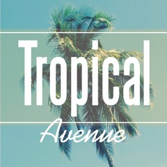 Tropical Avenue