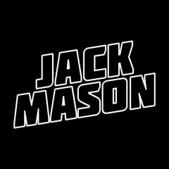 Jack Mason (Remixes/Bootlegs/Mixtapes)