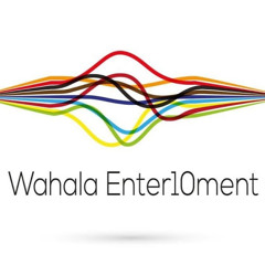 WahalaEnter10ment #WE001