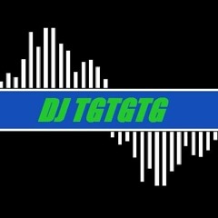 DJ TGTGTG