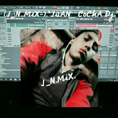 J_N.MiX..JuAnCocHa .*