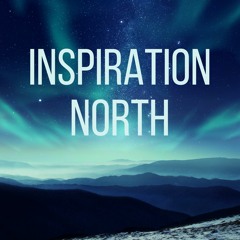 The Inspiration North Podcast