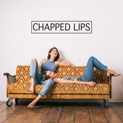 Chapped Lips Podcast