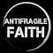 Antifragile Faith