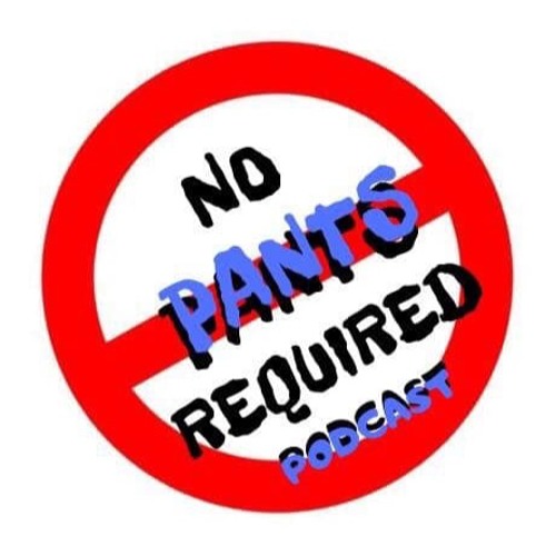 Stream NO PANTS REQUIRED PODCAST music | Listen to songs, albums, playlists  for free on SoundCloud