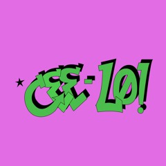 CEE-LO!